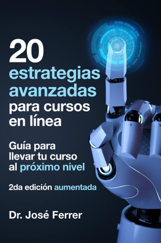 Libro: 20 Estrategias Avanzadas Para Cursos En Línea: Guía P