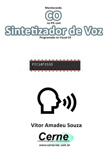Livro Monitorando Co No Pic Com Sintetizador De Voz Prog...