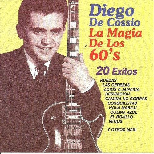 Diego De Cossio La Magia De Los 60s 20 Éxitos | Cd Música