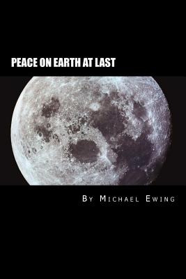 Libro Peace On Earth At Last!: A Future History Novel - E...