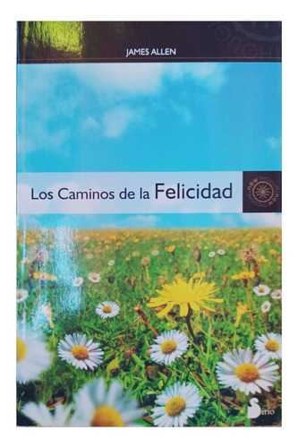 Los Caminos De La Felicidad.