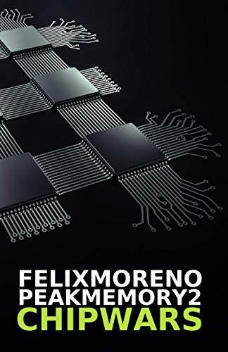 Libro : Peak Memory 2 - Chip Wars La Guerra Fria Tecnologic