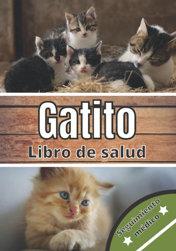 Libro: Gatito Libro De Salud: Seguimiento Diario De Mi Gato