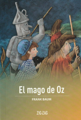 El Mago De Oz, De Frank Baum. Serie Zigzag, Vol. 1. Editorial Zigzag, Tapa Blanda, Edición Escolar En Español, 2020
