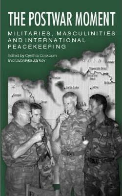 Libro The Postwar Moment : Militaries, Masculinities And ...