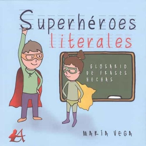 Superhãâ©roes Literales, De Vega Torres, María. Editorial Adarve, Tapa Blanda En Español