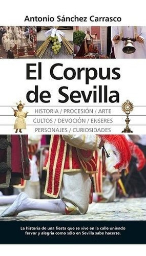 El Corpus De Sevilla, De Sánchez Carrasco, Antonio. Editorial Almuzara, Tapa Blanda En Español