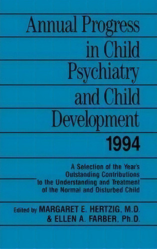 Annual Progress In Child Psychiatry And Child Development 1994, De Margaret E. Hertzig. Editorial Taylor Francis Ltd, Tapa Dura En Inglés