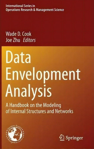 Data Envelopment Analysis, De Wade D. Cook. Editorial Springer Verlag New York Inc, Tapa Dura En Inglés