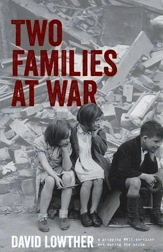 Two Families At War, De David Lowther. Editorial Sacristy Press, Tapa Blanda En Inglés