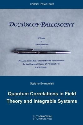 Quantum Correlations In Field Theory And Integrable Syste...