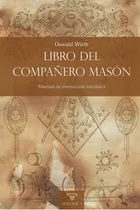 Comprar Libro Del Compañero Masón, De Oswald Wirth. Editorial Editorial Masonica.es, Tapa Blanda En Español, 2022