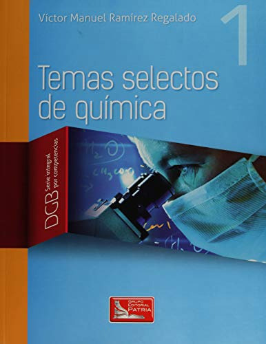 Temas Selectos De Química. Vol. 1