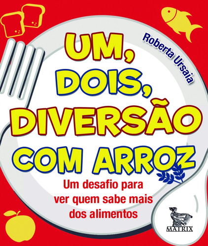 Um, dois, diversão com arroz, de Ursaia, Roberta. Editora Urbana Ltda em português, 2014