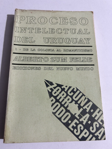 Libro Proceso Intelectual Del Uruguay - Alberto Zum Felde