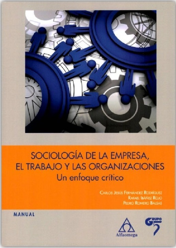 Sociología De Empresa, El Trabajo Y Organizaciones - Alfaome