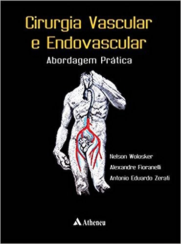 Cirurgia Vascular E Endovascular - Abordagem Pratica