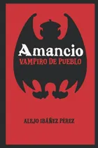 Comprar Amancio Vampiro De Pueblo: Vampiro De Pueblo 
