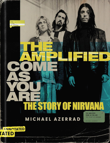 Libro The Amplified Come As You Are The Story Of Nirvana