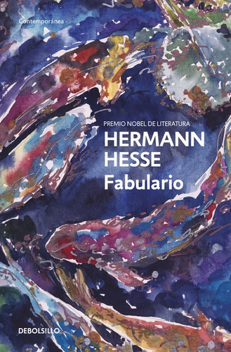 Fabulario, de Hesse, Hermann. Serie Contemporánea Editorial Debolsillo, tapa blanda en español, 2017