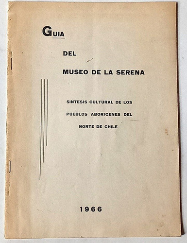 Guia Museo La Serena 1966 Aborigenes Norte