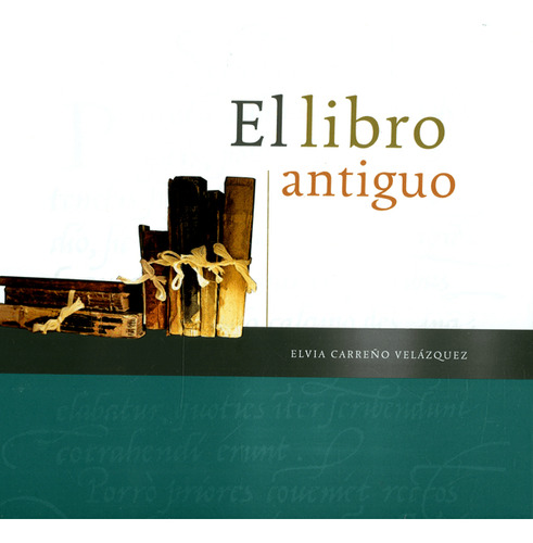 El Libro Antiguo, De Elvia Carreño Velásquez. Editorial Ediciones Y Distribuciones Dipon Ltda., Tapa Dura, Edición 2013 En Español