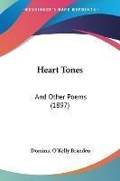 Heart Tones : And Other Poems (1897) - Dominic O'kelly Br...