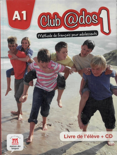 Club Ados 1 A1 Livre De L'eleve +cd
