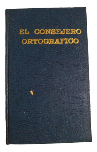 El Consejero Ortográfico - Nicolás Espinosa Cordero