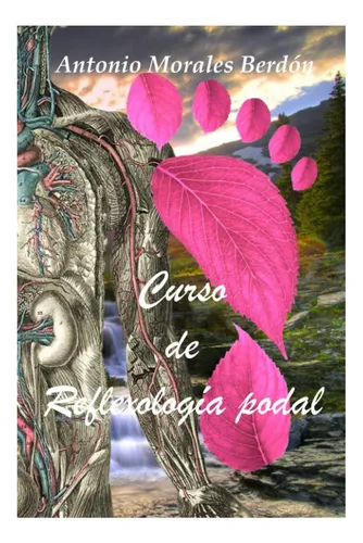 comprar Libro: Curso De Reflexología Podal (spanish Edition)