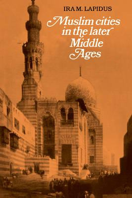 Libro Muslim Cities In The Later Middle Ages - Ira M. Lap...