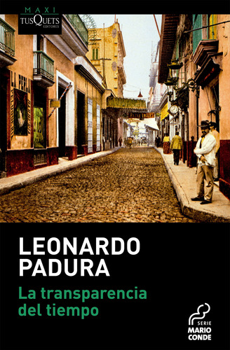 La Transparencia Del Tiempo - Padura Leonardo (libro) - Nuev