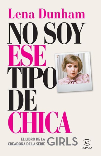 No Soy Ese Tipo De Chica - Lena Dunham