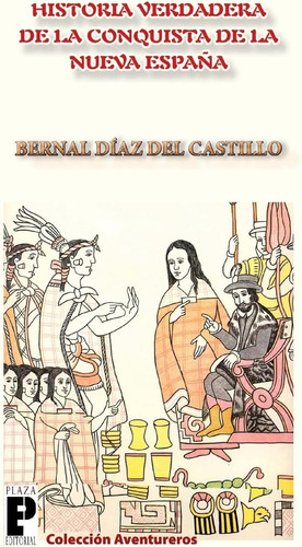 Libro: La Verdadera Historia Conquista Nueva Esp