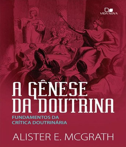 A Gênese Da Doutrina. Fundamentos Da Crítica Doutrinária