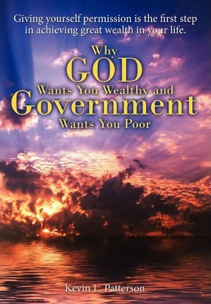 Libro Why God Wants You Wealthy And Government Wants You ...