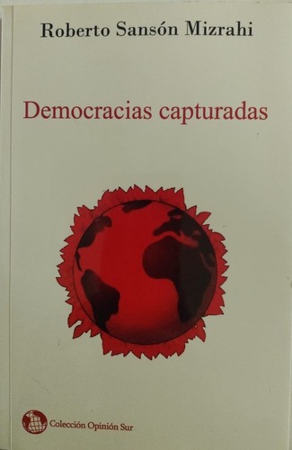 Democracias Capturadas De Roberto Sansón Mizrahi