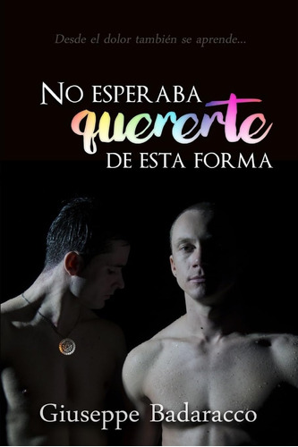 Libro: No Esperaba Quererte De Esta Forma (homoamantes) (spa