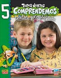 Todos Juntos Comprendemos Textos Y Consignas 5 *** Novedad 2