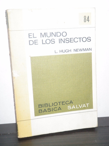 Mundo Insectos Hugh Newman Biblioteca Básica Salvat 84 1972