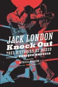 Knock Out Tres Historias De Boxeo - London,jack