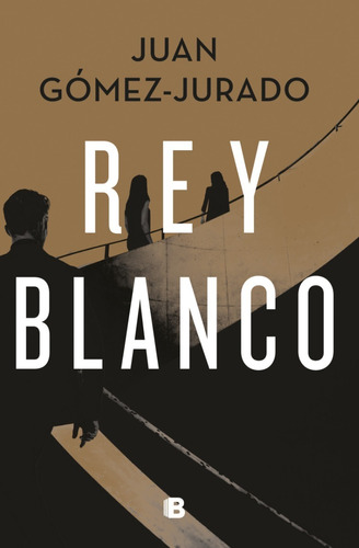 Rey Blanco / Juan Gómez-jurado