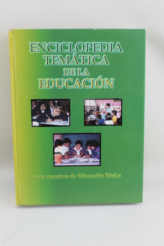 R995 Enciclopedia Tematica De La Educacion Tomo 1