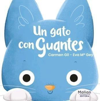 Libro: Un Gato Con Guantes. Gil Martínez, Carmen. Malian Edi