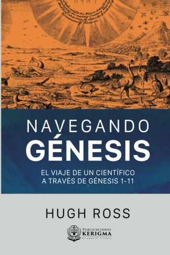 Libro: Navegando Génesis:: El Viaje De Un Científico A De