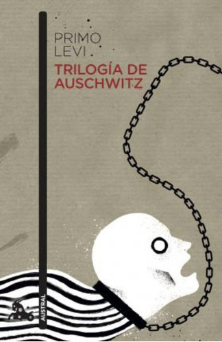 Trilogía De Auschwitz / Primo Levi