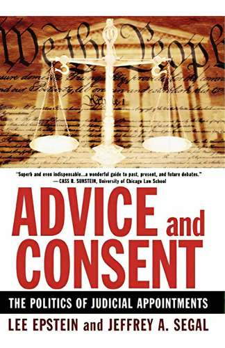 Advice And Consent: The Politics Of Judicial, De Epstein, Lee. Editorial Oxford University Press, Tapa Blanda En Inglés