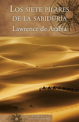 Libro: Los Siete Pilares De La Sabiduria. Lawrence, T.e.. Ed
