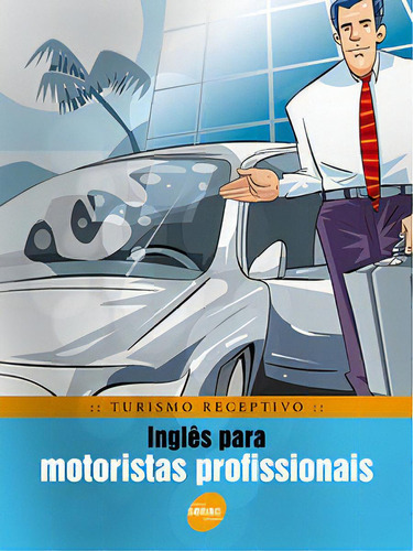 Turismo Receptivo: Inglês Para Motoristas Profissionais, De Rubio Banda. Editora Senac São Paulo Em Português