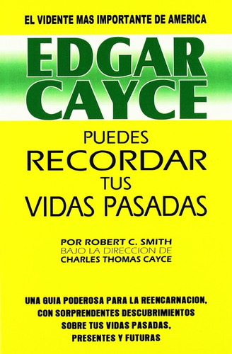 Edgar Cayce Puedes Recordar Tus Vidas Pasadas - Robert Smith